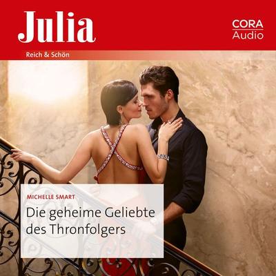 Die geheime Geliebte des Thronfolgers - Michelle Smart, Audio, 9783963694615