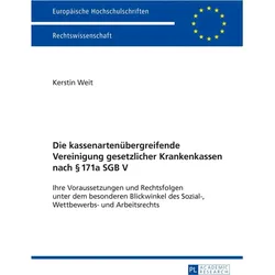 Die kassenartenübergreifende Vereinigung gesetzlicher Krankenkassen nach 171a SGB V, Fachbücher von Kerstin Weit