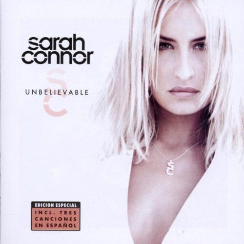 Sarah Connor - Unbelievable (Special Spanish Edition) - Preis vom 11.10.2026 03:10:56 h