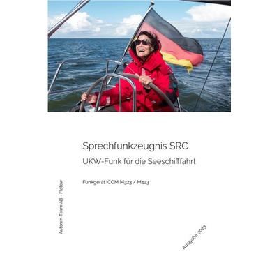Das Sprechfunkzeugnis SRC - Die praktische Ausbildung - ICOM M323 / M423, Taschenbuch von Autoren-Team AB-Flatow, Epubli, 978-3-7575-3168-3