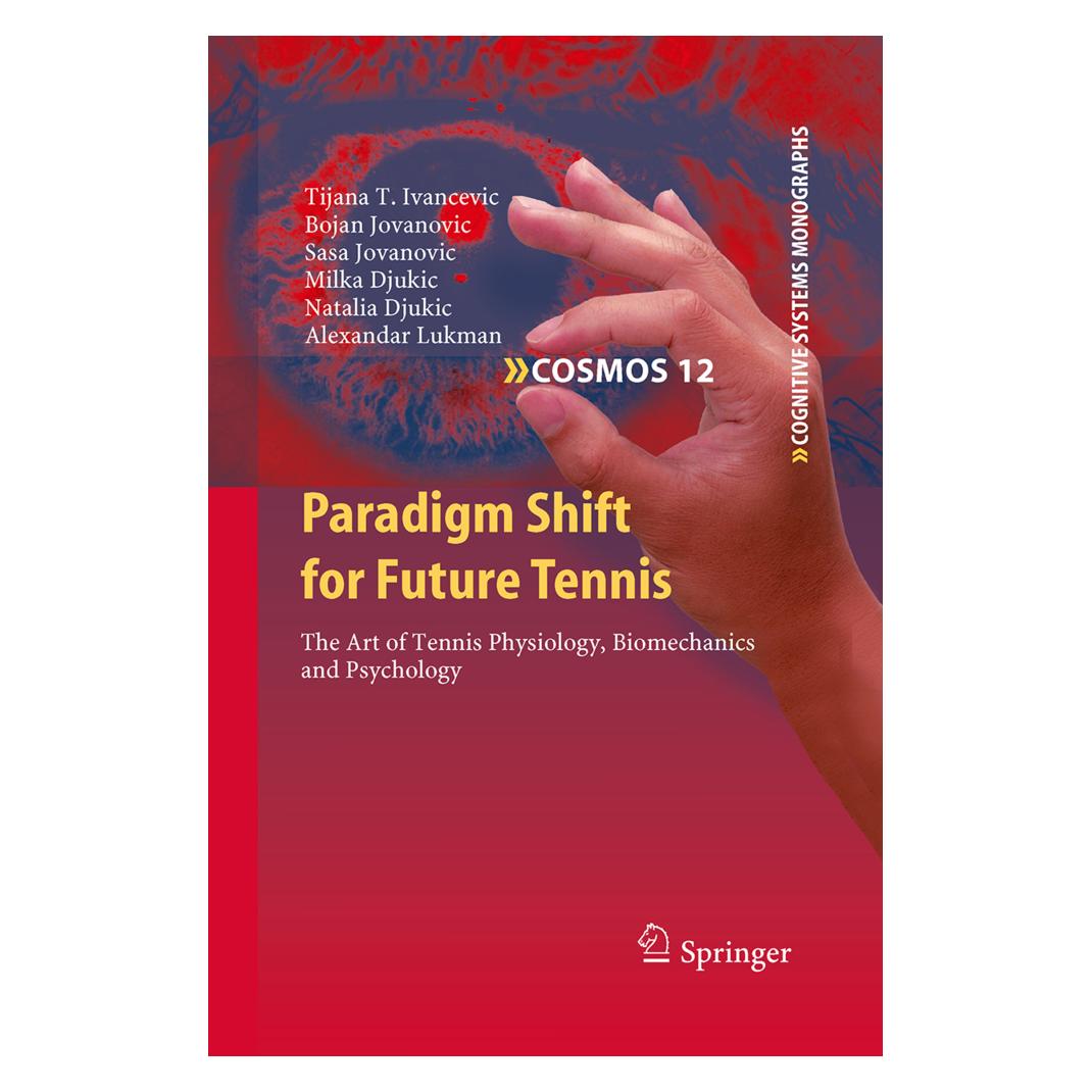 Springer Paradigm Shift for Future Tennis (Englisch, Softcover, Alexandar Lukman, Bojan Jovanovic, Milka Djukic, Natalia Djukic, Sasa et al Jovanovic, Sasa Jovanovic, Tijana T. Ivancevic) (55573529)