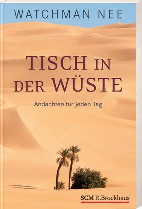 Watchman Nee - Tisch in der Wüste: Andachten für jeden Tag - Preis vom 30.09.2026 09:01:18 h