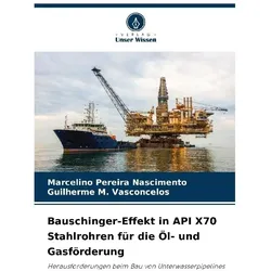 Nascimento:Bauschinger-Effekt in API X7, Fachbücher von Marcelino Pereira Nascimento, Guilherme M Vasconcelos