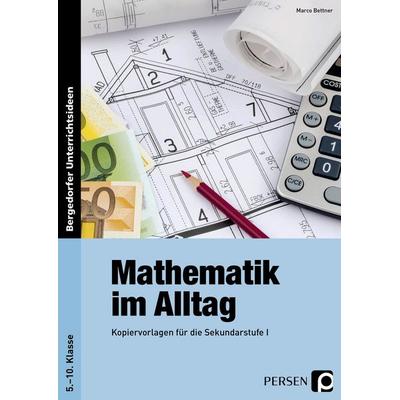 Mathematik im Alltag, Taschenbuch von Marco Bettner, Persen Verlag in der AAP Lehrerwelt GmbH, 978-3-8344-3916-1