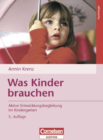 Krenz, Dr. Armin - Was Kinder brauchen: Aktive Entwicklungsbegleitung im Kindergarten - Preis vom 30.09.2026 22:30:23 h
