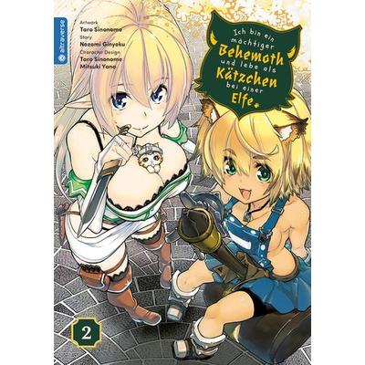 Ich bin ein mächtiger Behemoth und lebe als Kätzchen bei einer Elfe 02, Taschenbuch von Nozomi Ginyoku,Taro Sinonome,Mitsuki Yano, Altraverse GmbH,