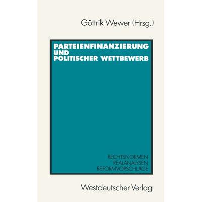 Parteienfinanzierung und politischer Wettbewerb, Taschenbuch von , VS Verlag für Sozialwissenschaften, 978-3-531-11878-9