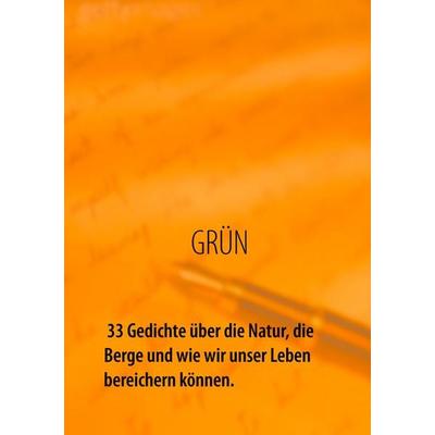 GRÜN - 33 Gedichte über die Natur, die Berge und wie wir unser Leben bereichern können, Taschenbuch von Carsten Richter, BoD – Books on Demand,