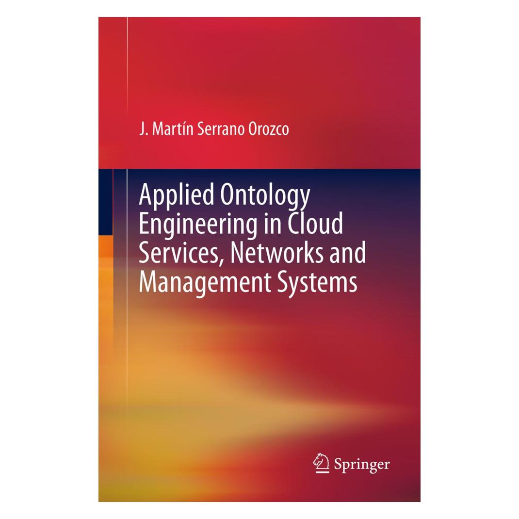 Springer Applied Ontology Engineering in Cloud Services, Networks and Management Systems (Englisch, Softcover, J Martin Serrano, J. Martin Serrano, Martín Serrano) (55564451)