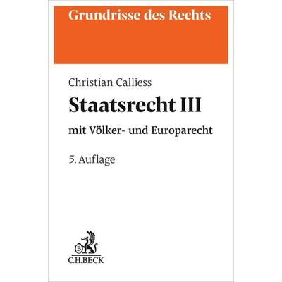 Staatsrecht III, Taschenbuch von Christian Calliess, C.H. Beck, 978-3-406-84204-7