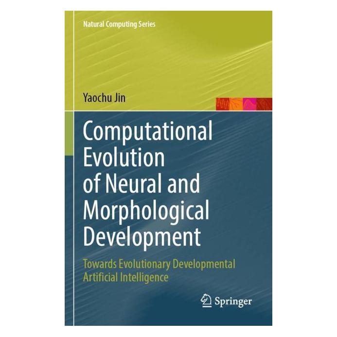Springer Computational Evolution of Neural and Morphological Development (Englisch, Softcover, Yaochu Jin) (57093677)