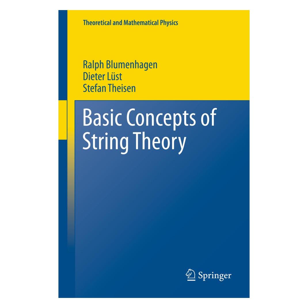 Springer Basic Concepts of String Theory (Englisch, Softcover, Dieter Lüst, Ralph Blumenhagen, Stefan Theisen) (55570199)