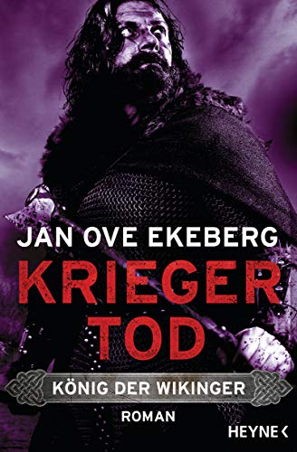 Ekeberg, Jan Ove - Kriegertod - König der Wikinger: Roman (Die König-der-Wikinger-Trilogie, Band 3) - Preis vom 19.10.2026 19:33:35 h