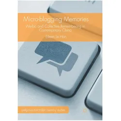 Micro-blogging Memories, Fachbücher von Eileen Le Han