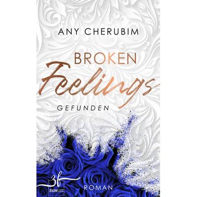 Broken Feelings - Gefunden, Taschenbuch von Any Cherubim, Zeilenfluss, 978-3-96714-057-6