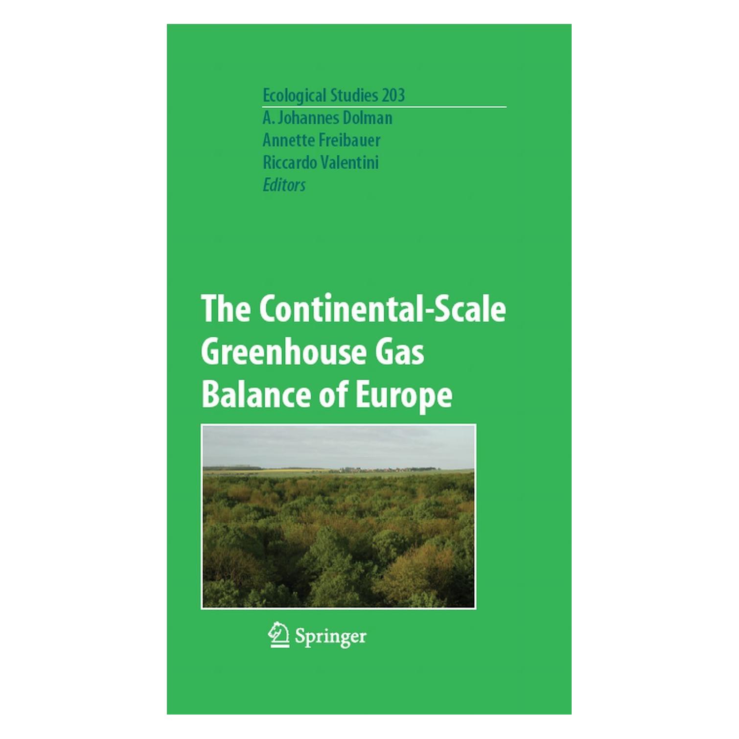 Springer The Continental-Scale Greenhouse Gas Balance of Europe (A. Johannes Dolman, Annette Freibauer, Riccardo Valentini, Englisch) (9780387765686)