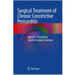 Surgical Treatment of Chronic Constrictive Pericarditis, Fachbücher von Lakshmi Kumari Sankhyan, Ujjwal K. Chowdhury