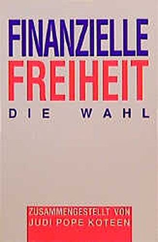 Koteen, Judi P - Finanzielle Freiheit. Die Wahl - Preis vom 09.10.2026 07:28:09 h