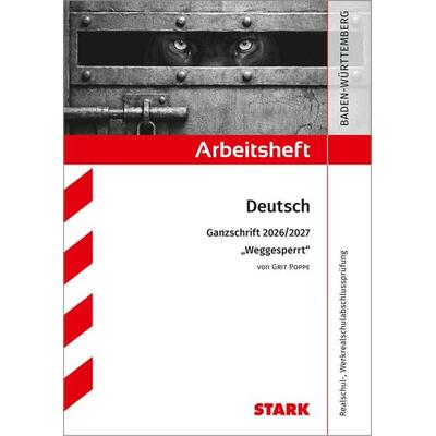 STARK Grit Poppe: Weggesperrt - Deutsch Ganzschrift 2026/27 BW- Arbeitsheft mit Lösungen, Taschenbuch von Anja Engel, Stark Verlag GmbH,