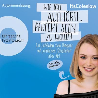 ItsColeslaw: Wie ich aufhörte, perfekt sein zu wollen - Lisa Sophie, Audio, 9783732441440