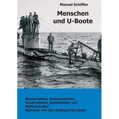 Menschen und U-Boote, Taschenbuch von Manuel Schiffler, Tredition, 978-3-347-00758-1