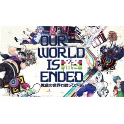 Our World Is Ended