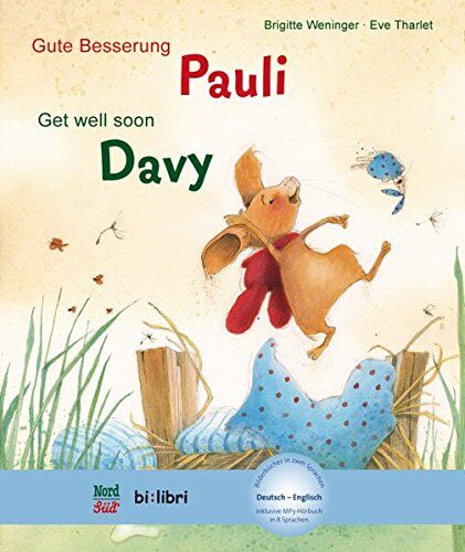 Brigitte Weninger - Gute Besserung, Pauli: Kinderbuch Deutsch-Englisch mit MP3-Hörbuch zum Herunterladen - Preis vom 10.10.2026 11:48:34 h