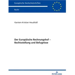 Der Europäische Rechnungshof - Rechtsstellung und Befugnisse, Fachbücher von Karsten-Kristian Heudtlass