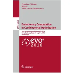 Evolutionary Computation in Combinatorial Optimization, Fachbücher von Pablo García-Sánchez, Francisco Chicano, Garcia-Snchez Pablo, Hu Bin