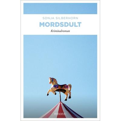 Mordsdult, Taschenbuch von Sonja Silberhorn, Emons Verlag