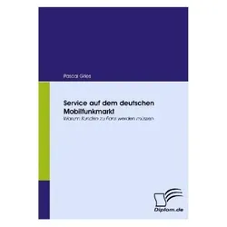 Service auf dem deutschen Mobilfunkmarkt, Fachbücher von Pascal Gries