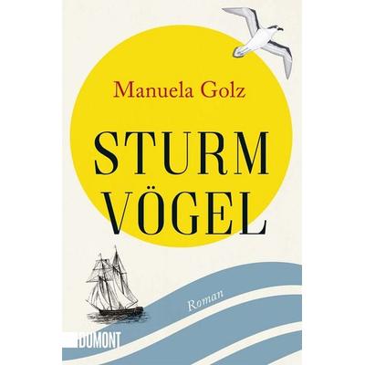 Sturmvögel, Taschenbuch von Manuela Golz, DuMont Buchverlag
