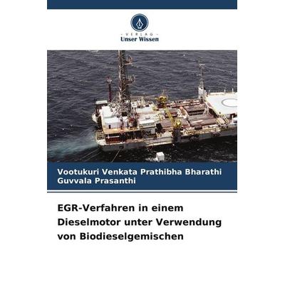 EGR-Verfahren in einem Dieselmotor unter Verwendung von Biodieselgemischen, Taschenbuch von Vootukuri Venkata Prathibha Bharathi,Guvvala Prasanthi,