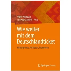 Wie weiter mit dem Deutschlandticket, Fachbücher von Ludwig Gramlich, Oliver Mietzsch
