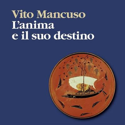 L'anima e il suo destino - Vito Mancuso, Audio, 9789152193532