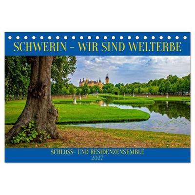 Schwerin - Wir sind Welterbe (Tischkalender 2027 DIN A5 quer), CALVENDO Monatskalender
