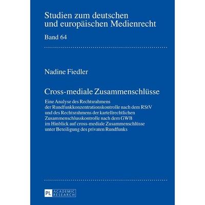 Cross-mediale Zusammenschlüsse, Gebundene Ausgabe von Nadine Fiedler, Peter Lang GmbH, Internationaler Verlag der Wissenschaften, 978-3-631-72503-0