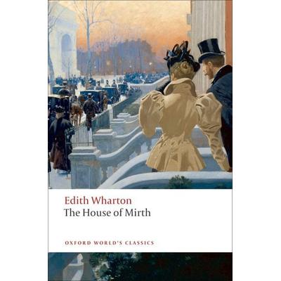 The House of Mirth, Taschenbuch von Edith Wharton, Oxford University Press, 978-0-19-953810-2