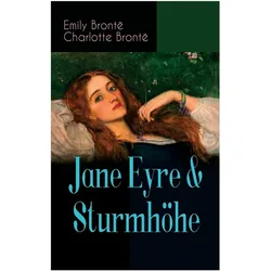 Jane Eyre & Sturmhöhe, Belletristik von Emily Brontë, Charlotte Brontë