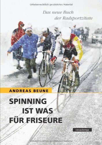 Andreas Beune - Spinning ist was für Friseure. Das neue Buch der Radsportzitate - Preis vom 14.10.2026 23:07:16 h