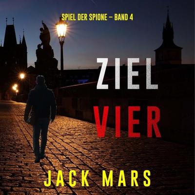 Ziel Vier (Spiel der Spione – Band 4) - Jack Mars, Audio, 9798894824772
