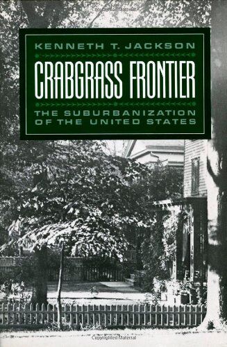 Jackson, Kenneth T. - Crabgrass Frontier: The Suburbanization of the United States - Preis vom 09.10.2026 07:28:09 h