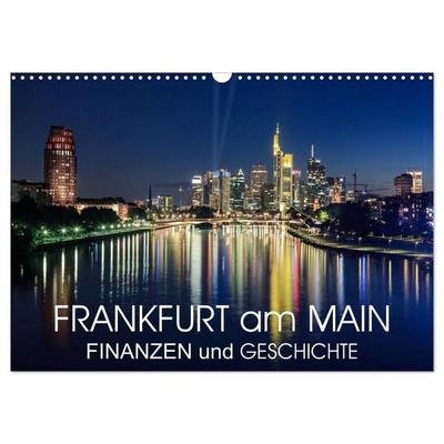 Frankfurt am Main - Finanzen und Geschichte (Wandkalender 2026 DIN A3 quer), CALVENDO Monatskalender
