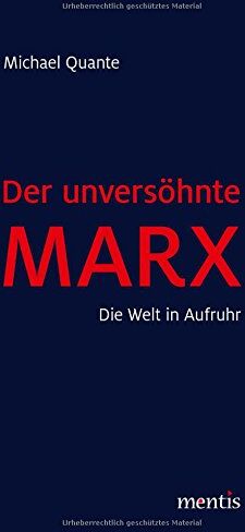 Michael Quante - Der unversöhnte Marx: Die Welt in Aufruhr - Preis vom 02.10.2026 23:42:20 h