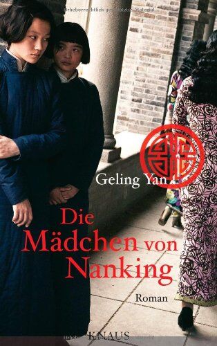 Geling Yan - Die Mädchen von Nanking: Roman - Preis vom 09.10.2026 07:28:09 h