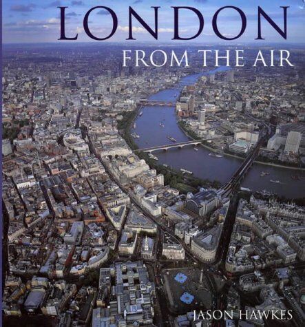 Jason Hawkes - London From The Air (3rd Edition) - Preis vom 12.10.2026 11:37:12 h