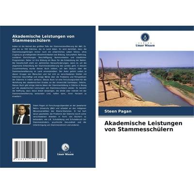 Akademische Leistungen von Stammesschülern, Taschenbuch von Steen Pagan, Verlag Unser Wissen, 978-620-7-54821-7