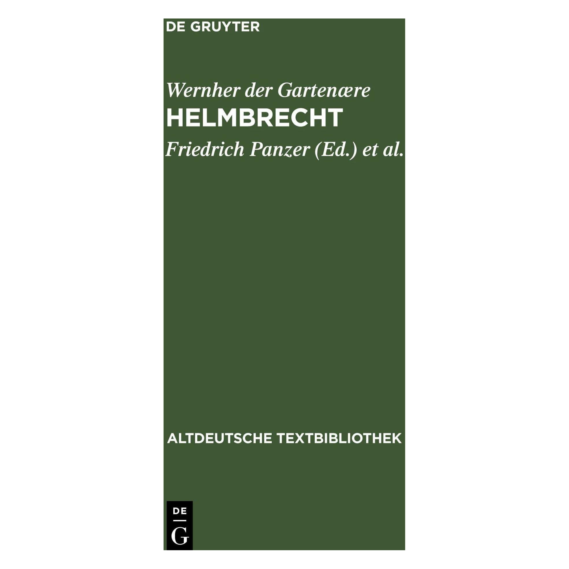 De Gruyter Helmbrecht (Deutsch, Softcover, Friedrich Panzer, Hans-Joachim Ziegeler, Kurt Ruh, Wernher der Gartenaere) (7078934)