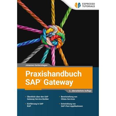 Praxishandbuch SAP Gateway von Johannes Gerbershagen, Espresso Tutorials, 978-3-96012-538-9