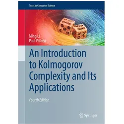 An Introduction to Kolmogorov Complexity and Its Applications, Fachbücher von Ming Li, Paul Vitányi